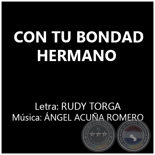 CON TU BONDAD HERMANO - Música: ÁNGEL ACUÑA ROMERO